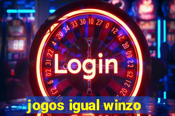 jogos igual winzo